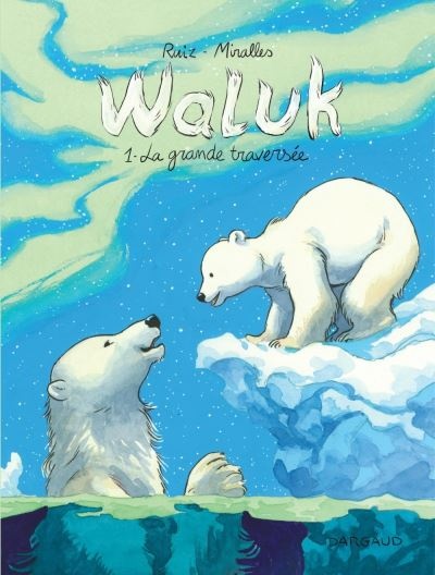 Waluk tome 1: La grande traversée